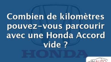 Combien de kilomètres pouvez-vous parcourir avec une Honda Accord vide ?